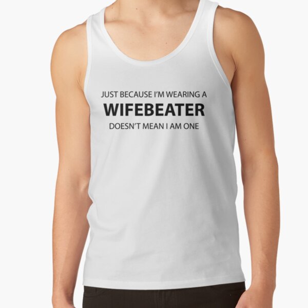 Gift Card Or a Wife Beater Shirt. what is a wife beater tee shirt. 